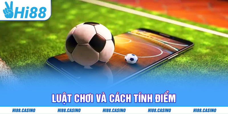 Luật chơi và cách tính điểm